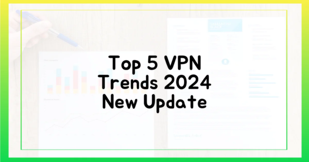 5가지 최신 VPN 트렌드
