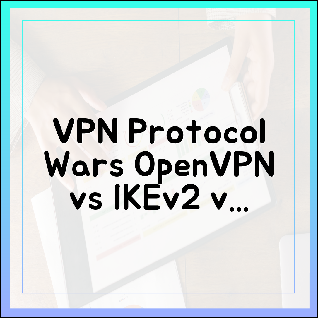 VPN 프로토콜 깊이 파헤치기: OpenVPN, IKEv2, WireGuard의 장단점 분석(2025)