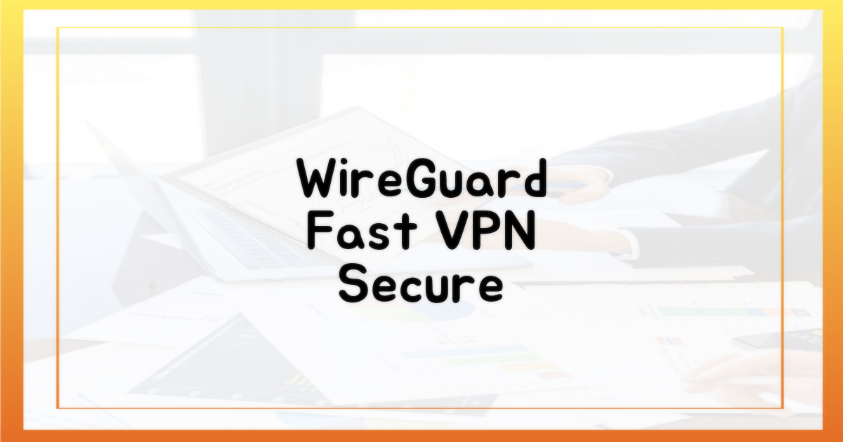 WireGuard: 빠르고 안전한 VPN 프로토콜