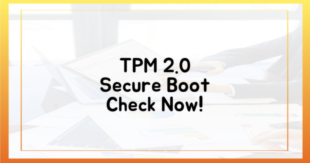 TPM 2.0, Secure Boot 확인법