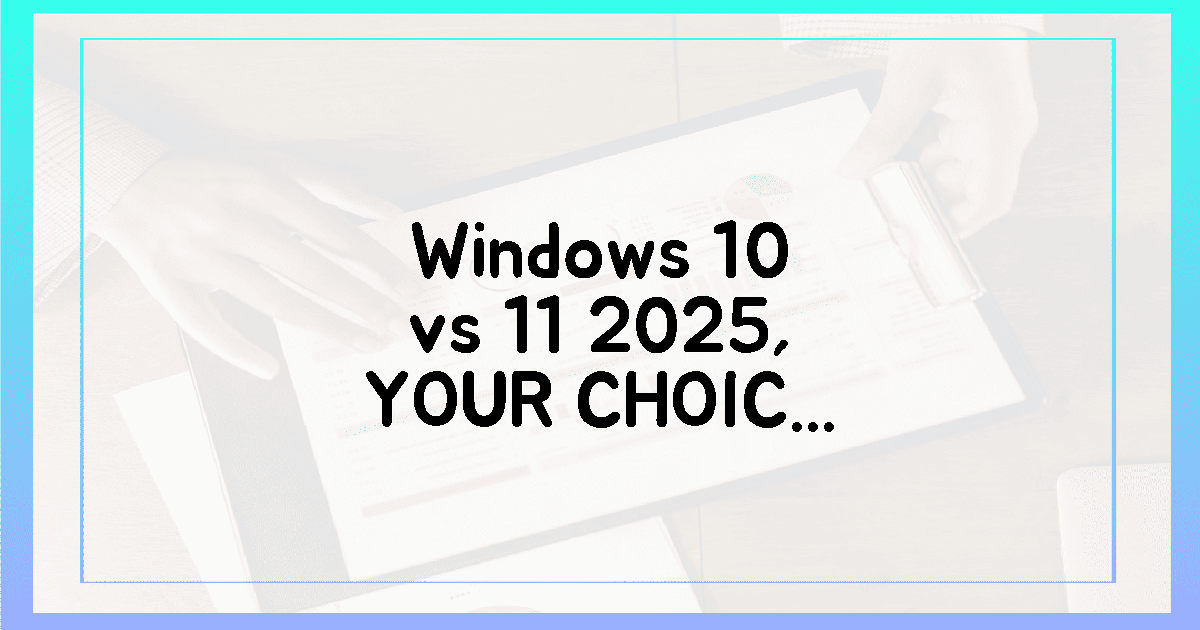 윈도우 10 vs 11, 2025년 당신의 선택은?